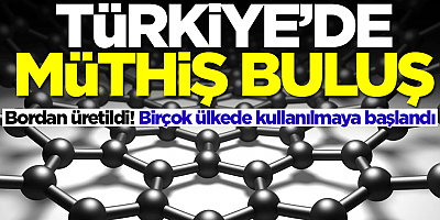 Türkiye'de müthiş buluş! Bordan üretildi ve birçok ülkede kullanılmaya başlandı