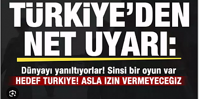 Türkiye'den net uyarı: Sinsi bir plan uygulanıyor! Asla izin vermeyeceğiz