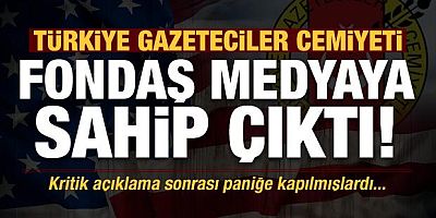 Türkiye Gazeteciler Cemiyeti,  fondaş medyaya sahip çıktı