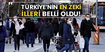  Türkiye'nin en zeki şehirleri belli oldu!