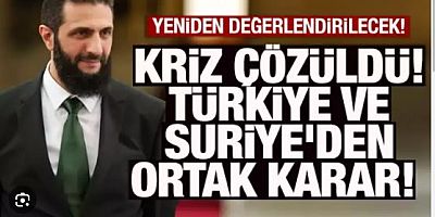 Türkiye ve Suriye'den ortak karar! Yeniden değerlendirilecek