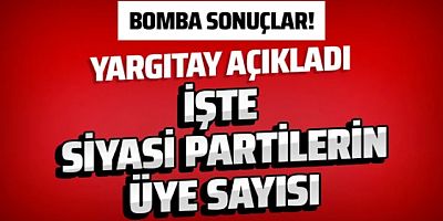 Yargıtay  Siyasi partilerin üye sayılarını açıkladı!