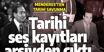 Yassıada'da tarihi ses kayıtları ortaya çıktı