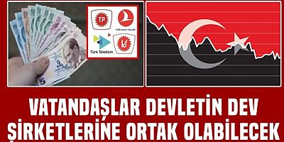 Yeni ekonomi adımları açıklandı:Vatandaş dev şirketlerin karına ortak olabilecek
