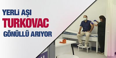 Yerli aşı TURKOVAC faz 3 için gönüllülerini arıyor!