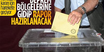 YSK pazartesi günü deprem bölgelerine gidecek