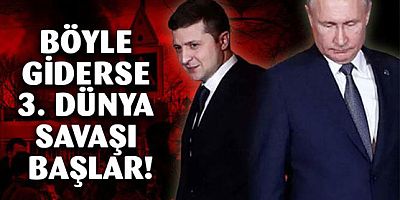 Zelenskiy: Böyle giderse 3. dünya savaşı başlar   