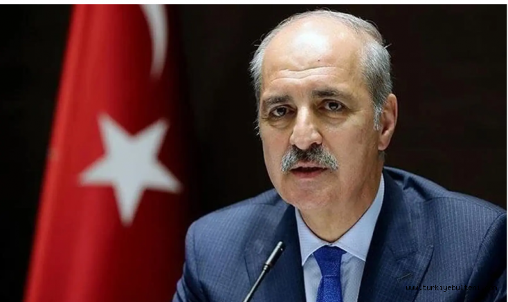 Numan Kurtulmuş:Türkiye, Avrupa'nın geleceği için önemli bir teminat